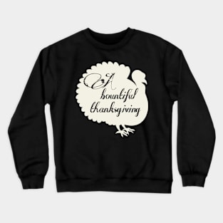 A beautiful thanksgiving Crewneck Sweatshirt